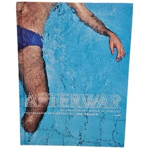 Afterwar Veterans From A World In Conflict Photographs & Interviews Lori Grinker